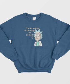Rick and Morty I’m Not Arguing Sweatshirt 1 Rick and Morty I'm Not Arguing Sweatshirt 2