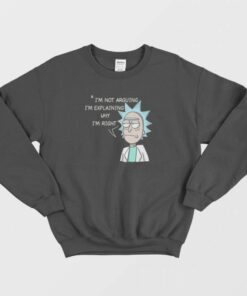 Rick and Morty I’m Not Arguing Sweatshirt 2 Rick and Morty I'm Not Arguing Sweatshirt 3