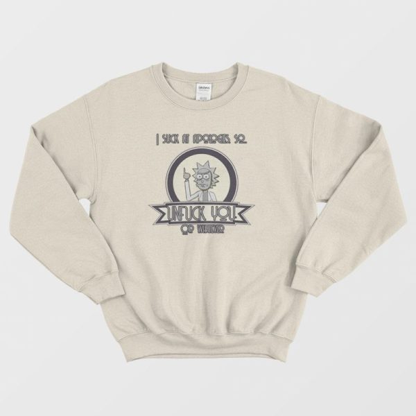 Rick and Morty I Suck At Apologies Sweatshirt Vintage