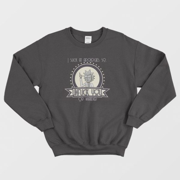 Rick and Morty I Suck At Apologies Sweatshirt Vintage