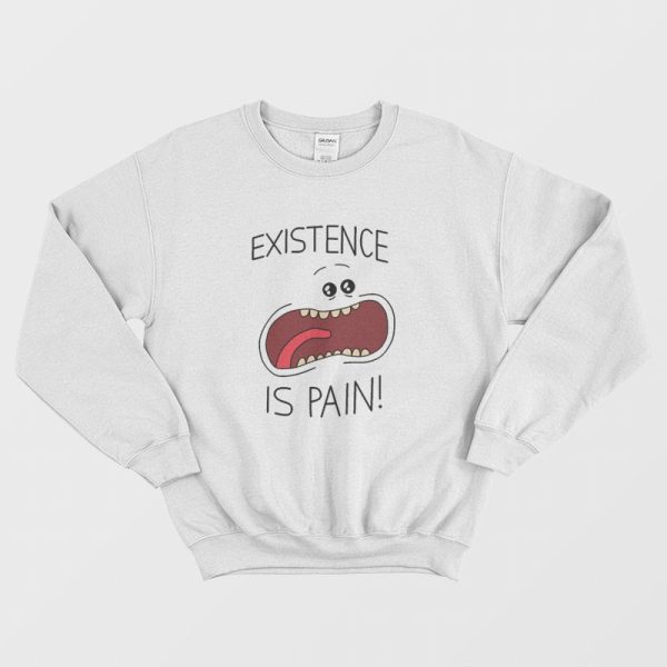Rick and Morty Mr Meeseeks Existence Is Pain Sweatshirt