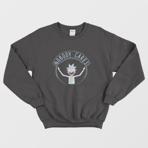 Rick and Morty Nobody Cares Sweatshirt 1