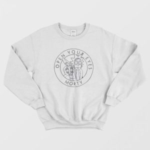 Rick and Morty Open Your Eyes Morty Sweatshirt