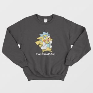 Rick and Morty Parody I’m Pikarick Sweatshirt