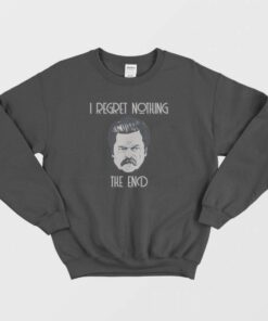 Ron Swanson I Regret Nothing Sweatshirt 1
