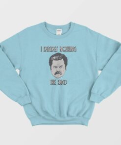 Ron Swanson I Regret Nothing Sweatshirt 2