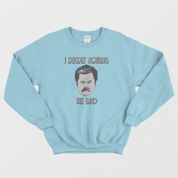 Ron Swanson I Regret Nothing Sweatshirt