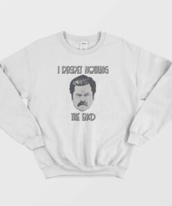 Ron Swanson I Regret Nothing Sweatshirt 3