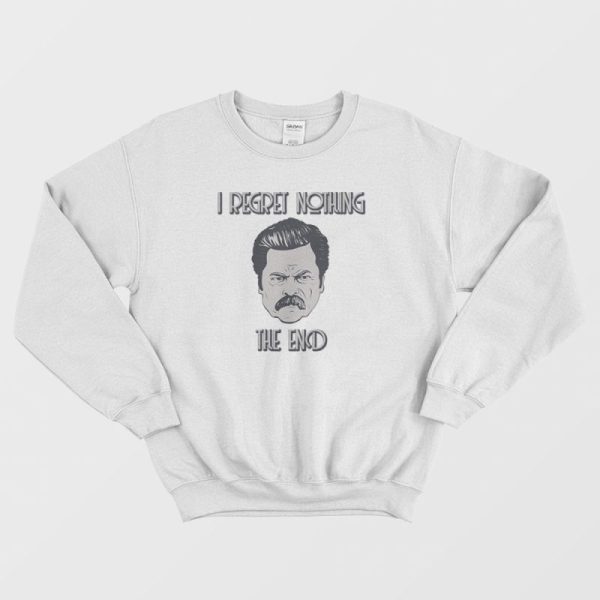 Ron Swanson I Regret Nothing Sweatshirt