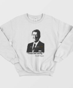 Ronald Reagan Trust But Verify Sweatshirt 2