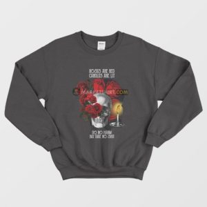 Roses Are Red Candles Are Lit Do No Harm But Take No Shit Sweatshirt 4