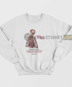Rotten Dot Com When Hell Is Full The Dead Will Walk Earth Pure Evil Since 1996 Flush Please Sweatshirt 2