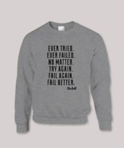 Samuel Beckett Quote Sweatshirt 1