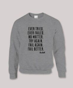 Samuel Beckett Quote Sweatshirt 2