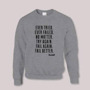 Samuel Beckett Quote Sweatshirt