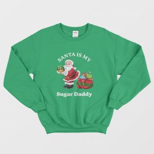 Santa Is My Sugar Daddy Sweatshirt