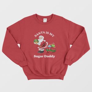 Santa Is My Sugar Daddy Sweatshirt 3