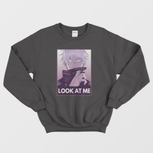 Satoru Gojo Look At Me Sweatshirt 3