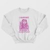 Scarlet Witch I Support Women’s Wrongs Sweatshirt