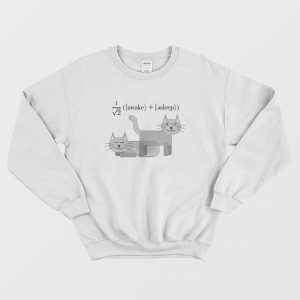 Schrodinger’s Cat Awake Asleep Sweatshirt