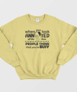 Seinfeld When You Look Annoyed All The Time Sweatshirt 1
