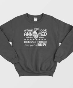 Seinfeld When You Look Annoyed All The Time Sweatshirt 3