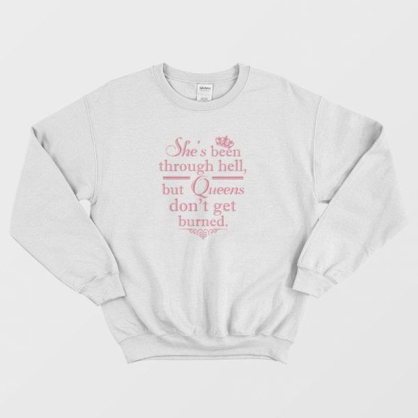 She’s Been Through Hell Sweatshirt