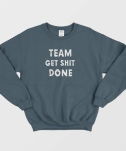 Shit Done Sweatshirt Vintage 1