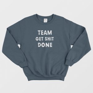 Shit Done Sweatshirt Vintage 1