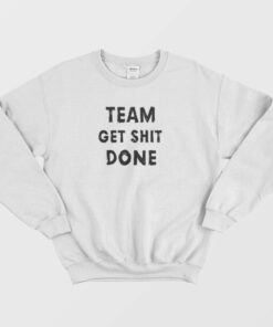 Shit Done Sweatshirt Vintage 3