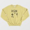 Shoot Hoops Not People Sweatshirt