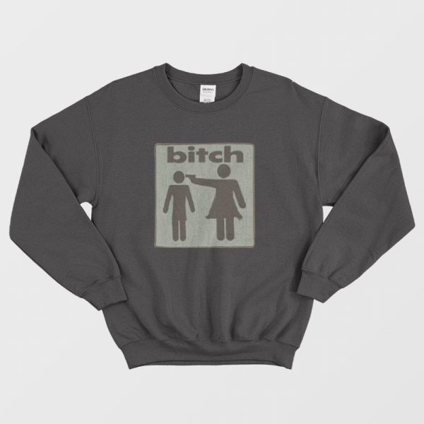 Shoot The Bitch Sweatshirt