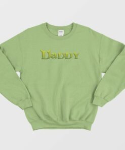 Shrek Daddy Funny Sweatshirt 4