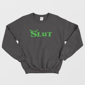 Shrek Slut Sweatshirt 3