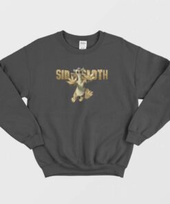 Sid The Sloth Ice Age Best Sweatshirt 1