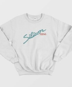 Silicon Teens Sweatshirt 1