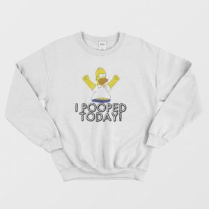 Simpson I Pooped Today Humor Sweatshirt 3