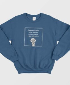 Single And Ready To Get Nervous Meme Sweatshirt 2