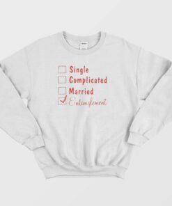 Single Complicated Married Entanglement Sweatshirt 1