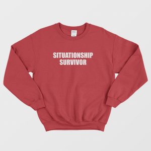 Situationship Survivor Sweatshirt 1