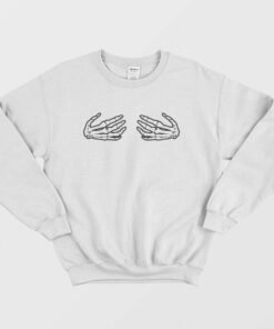 Skeleton Hands Boob Sweatshirt Skeleton Hands Grabbing Boobs 1