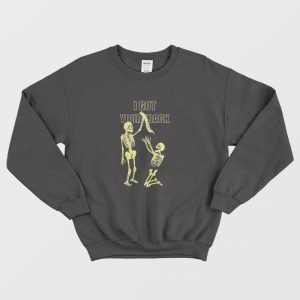 Skeleton I Got Your Back Sweatshirt 1