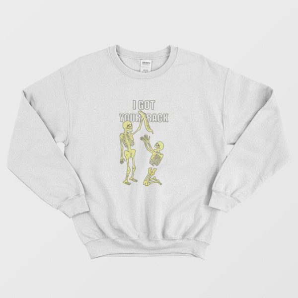 Skeleton I Got Your Back Sweatshirt