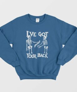 Skeleton Ive Got Your Back Sweatshirt 2