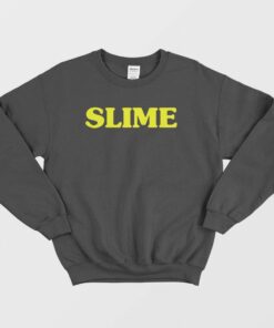 Slime Sweatshirt 1