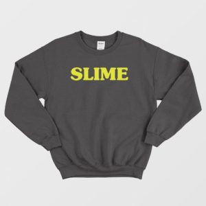 Slime Sweatshirt 3