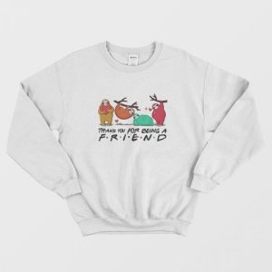 Sloth Thank You For Being A Friend Sweatshirt