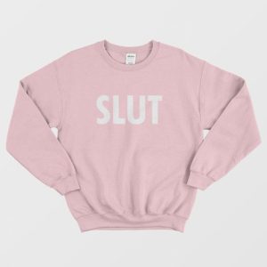 Slut Funny Classic Sweatshirt 3