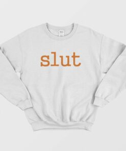 Slut Sweatshirt 1