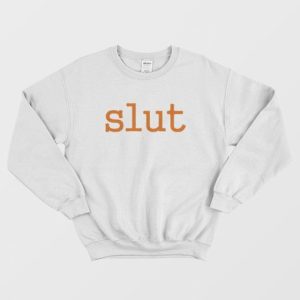 Slut Sweatshirt 3